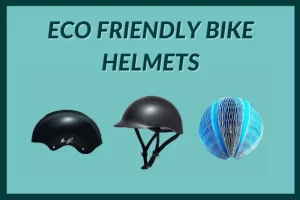 Are helmets environmentally friendly?